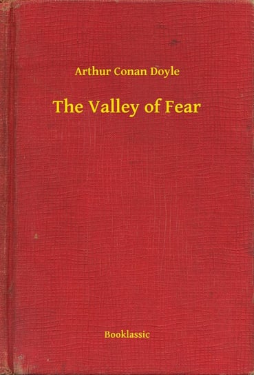 The Valley of Fear Doyle Arthur Conan