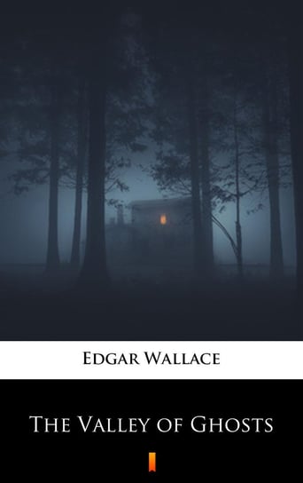 The Valley of Ghosts Edgar Wallace
