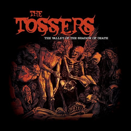 The Valley Of The Shadow Of Death The Tossers