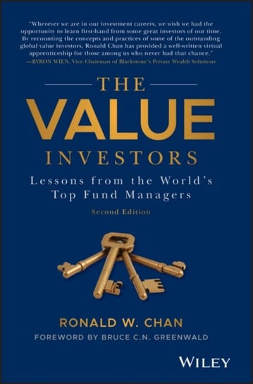 The Value Investors: Lessons from the Worlds Top Fund Managers Ronald Chan