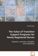 The Value of Transition Support Programs for NewlyRegistered Nurses Evans Jennifer