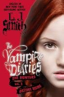 The Vampire Diaries - The Hunters 03. Destiny Rising Smith L. J.
