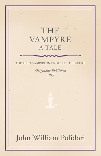 The Vampyre - A Tale William John Polidori