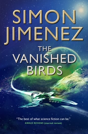 The Vanished Birds Simon Jimenez