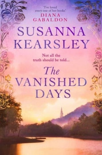 The Vanished Days: 'An engrossing and deeply romantic novel' RACHEL HORE Kearsley Susanna