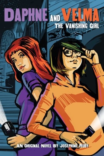 The Vanishing Girl. Daphne and Velma Novel #1 Josephine Ruby