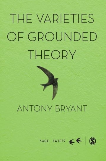 The Varieties of Grounded Theory Antony Bryant