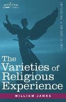 The Varieties of Religious Experience James William