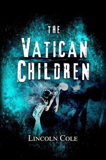 The Vatican Children Cole Lincoln
