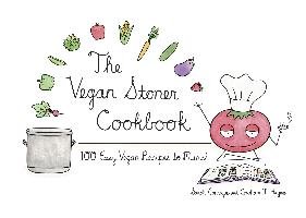 The Vegan Stoner Cookbook Conrique Sarah, Haynes Graham I.