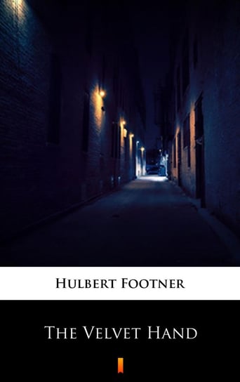 The Velvet Hand Footner Hulbert