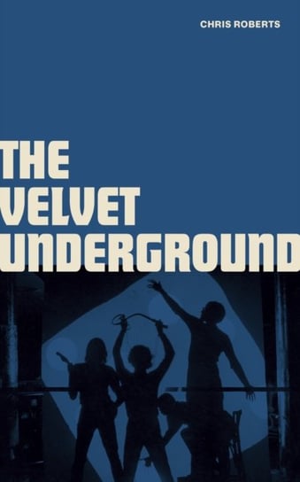 The Velvet Underground Roberts Chris