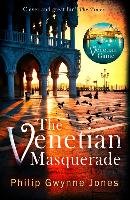 The Venetian Masquerade Jones Philip Gwynne