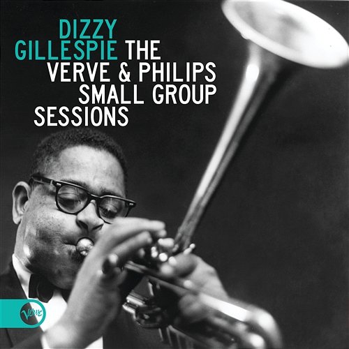 The Verve & Philips Small Group Sessions Dizzy Gillespie