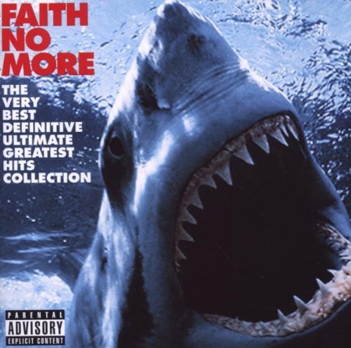 The Very Best Definitive Ultimate Greatest Hits Collection Faith No More