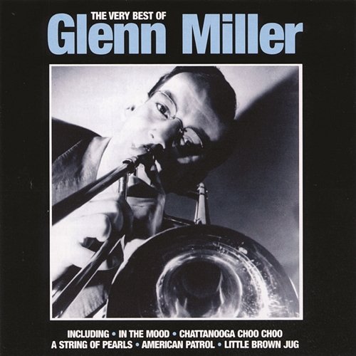 The Very Best Of Glenn Miller