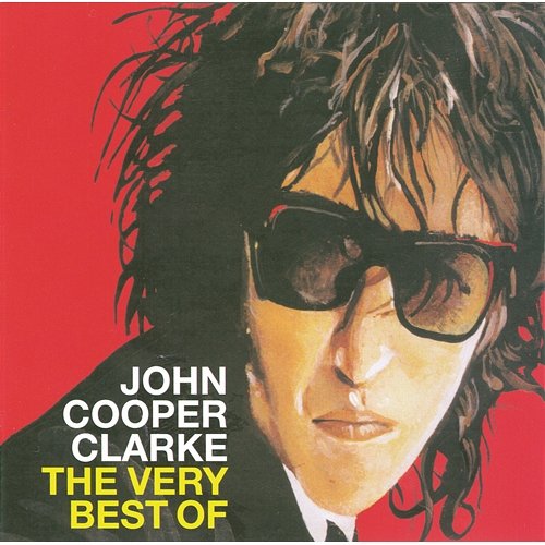 The Very Best Of John Cooper Clarke