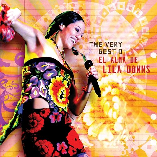 The Very Best Of Lila Downs