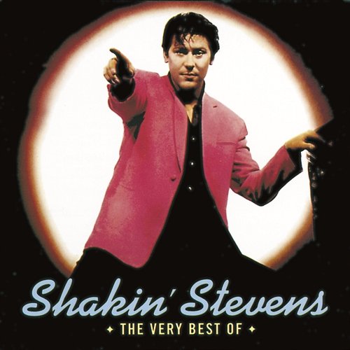 The Very Best Of Shakin' Stevens