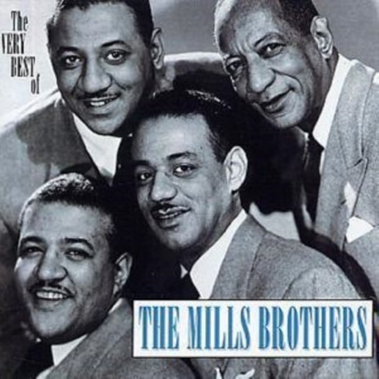 The Very Best Of The Mills Brothers