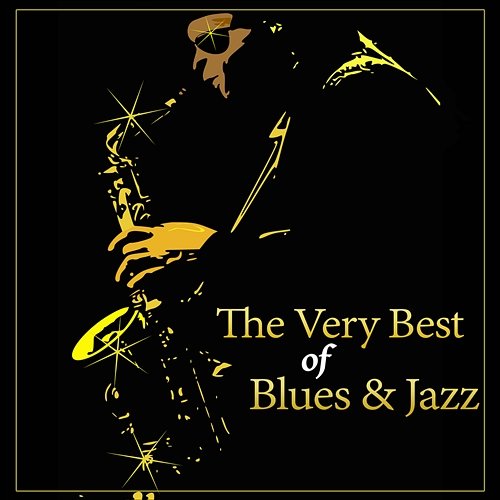 The Very Best of Blues & Jazz Relaxing Lounge Music and Smooth Jazz Vibes for Restaurant: Jazz Club Jazz Relax Academy