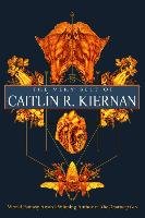 The Very Best of Caitlín R. Kiernan Kiernan Caitlin R.