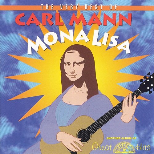 The Very Best of Carl Mann: Mona Lisa Carl Mann