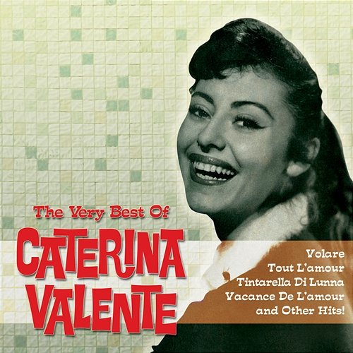 The Very Best Of Caterina Valente Caterina Valente