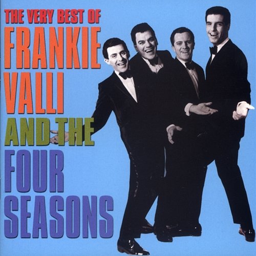 The Very Best of Frankie Valli & The 4 Seasons Frankie Valli & The Four Seasons