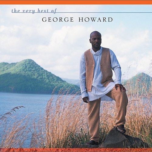 The Very Best of George Howard George Howard