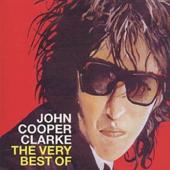 The Very Best Of John Cooper Clarke Clarke John Cooper