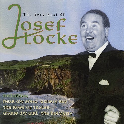 The Very Best Of Josef Locke Josef Locke