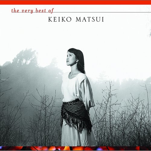 The Very Best of Keiko Matsui Keiko Matsui