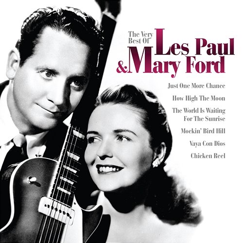 The Very Best Of Les Paul And Mary Ford Les Paul, Mary Ford