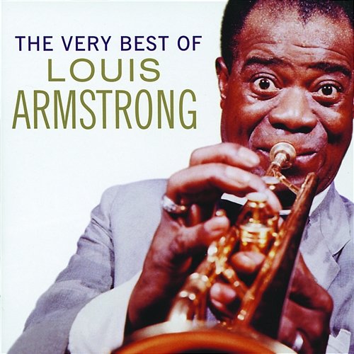 The Very Best Of Louis Armstrong Louis Armstrong
