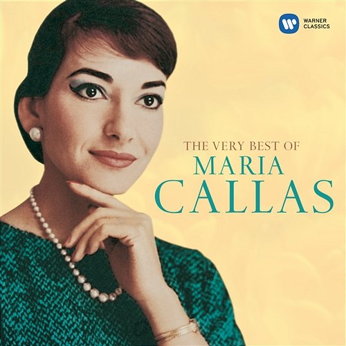 The Very Best of Maria Callas Maria Callas