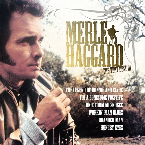 The Very Best Of Merle Haggard Merle Haggard