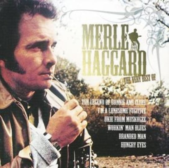 The Very Best Of Merle Haggard Haggard Merle