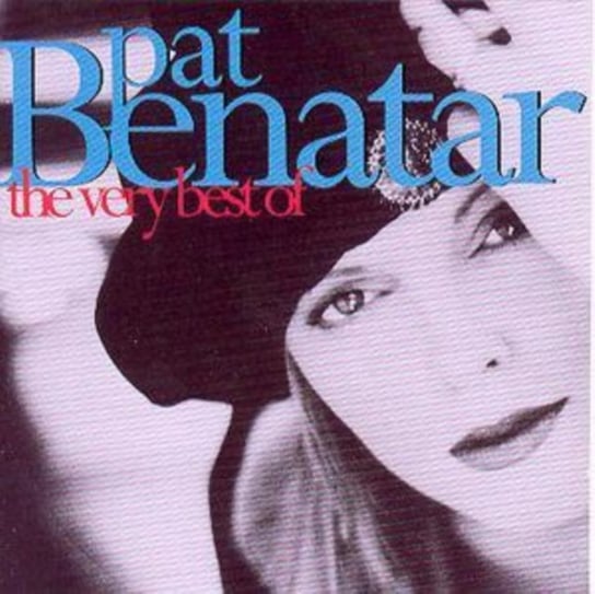 The Very Best Of Pat Benatar Benatar Pat