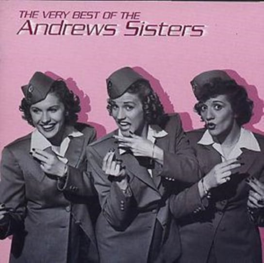 The Very Best of the Andrews Sisters The Andrews Sisters