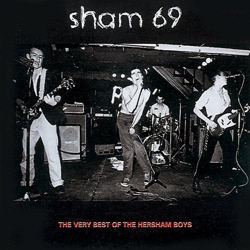 The Very Best of the Hersham Boys Sham 69