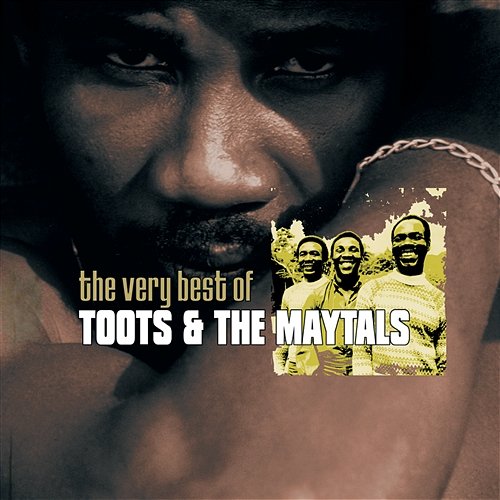 The Very Best Of Toots & The Maytals Toots & The Maytals