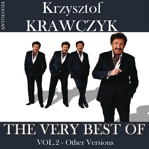 The Very Best Of, Vol. 2 - Other Versions (Krzysztof Krawczyk Antologia) Krzysztof Krawczyk