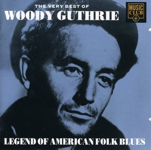 The Very Best of Woody Guthrie Guthrie Woody