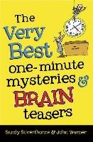 The Very Best One-Minute Mysteries and Brain Teasers Silverthorne Sandy, Warner John