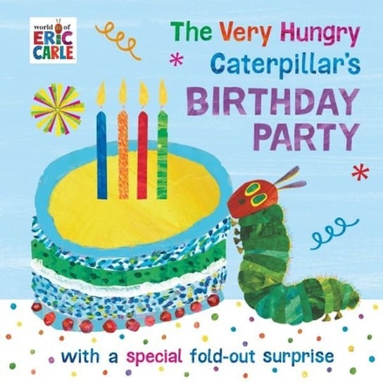 The Very Hungry Caterpillar's. Birthday Party Opracowanie zbiorowe