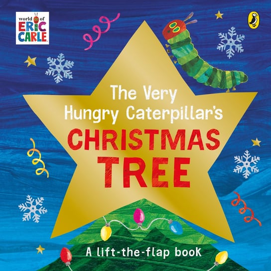 The Very Hungry Caterpillar's Christmas Tree Carle Eric