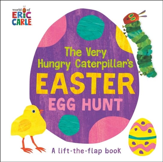 The Very Hungry Caterpillar's Easter Egg Hunt Carle Eric