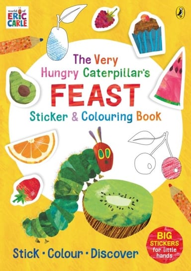 The Very Hungry Caterpillar's Feast Sticker and Colouring Book Carle Eric