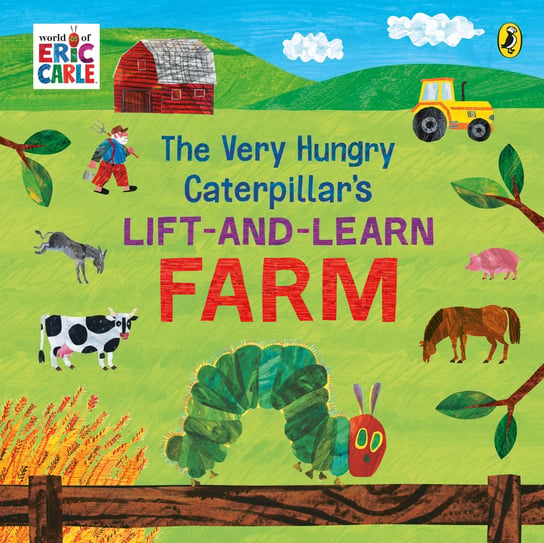 The Very Hungry Caterpillar’s Lift and Learn: Farm Carle Eric